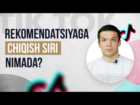 TikTok'da rekomendatsiyaga chiqish siri nimada?