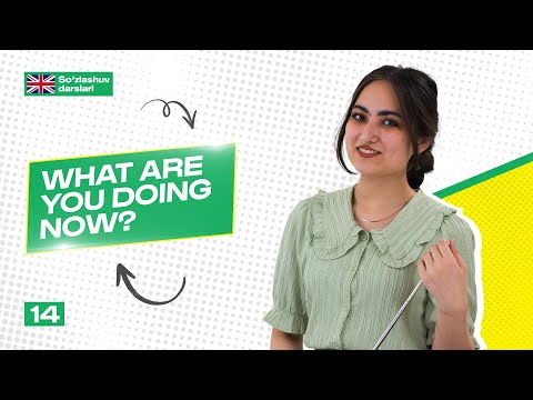 What are you doing now? (part1) Hozir nima qilyapsiz? (1chi qism)