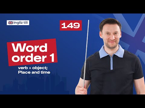 Word order 1: verb + object; Place and time
