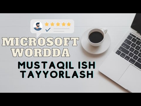 WORDDA MUSTAQIL ISH TAYYORLASH