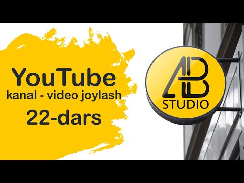 YouTube kanal video joylash - 22-dars